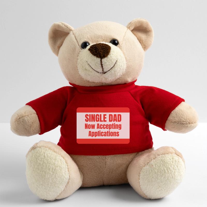 Single Dad taking application funny cool Teddy