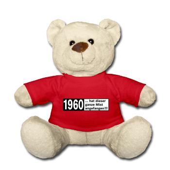 1960 hat dieser ganze Mist angefangen - Teddy - Rot - Vorne