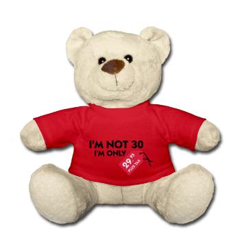 Ich bin nicht 30. Ich bin nur 29,99€ plus Steuern - Teddy - Rot - Vorne