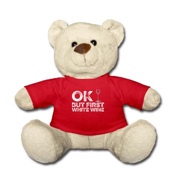OK But First White Wine T-Shirt - Funny Drinking - Teddy Bear - red - Front