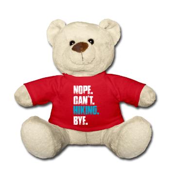 Nope can't hiking bye hiking mountains mountaineering - Teddy Bear - red - Front