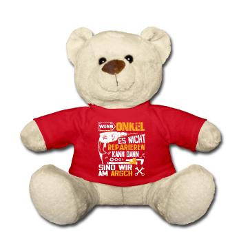 Wenn Onkel es nicht reparieren kann dann wir am Ar - Teddy - Rot - Vorne
