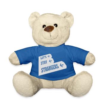 lets stay strangers quote - Teddy Bear - royal blue - Front