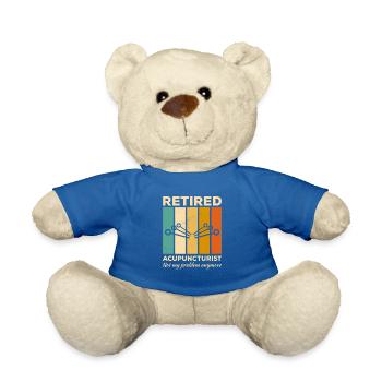 Retired Acupuncturist Not My Problem Anymore - Teddy Bear - royal blue - Front