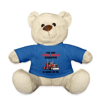 Le stéréotype du chauffeur de camion est basé sur moi Trucker - Nounours - bleu roi - Devant