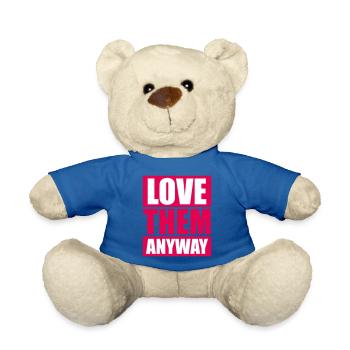 Love Them Anyway Inspirierend Bedingungslose Liebe - Teddy - Königsblau - Vorne