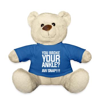 Funny Broken Leg Design Quote Broke Ankle Oh Snap - Teddy Bear - royal blue - Front