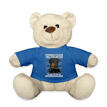 Rottweiler Stalker Funny Saying - Teddy Bear - royal blue - Front