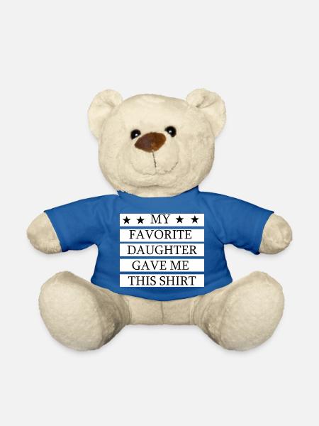 My Favorite Daughter Gave Me This Shirt - Teddy Bear - royal blue