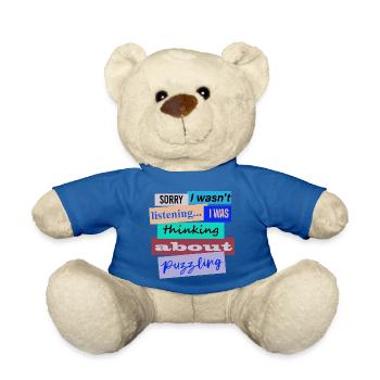 Funny Quote Thinking About Puzzling Jigsaw - Teddy Bear - royal blue - Front