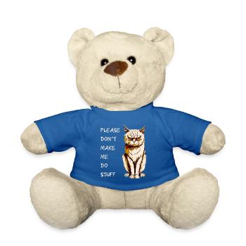 PLEASE DON'T MAKE ME DO STUFF, ADOLESCENT CAT - Teddy Bear - royal blue - Front