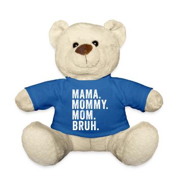 Maman Maman Maman Bruh - Nounours - bleu roi - Devant