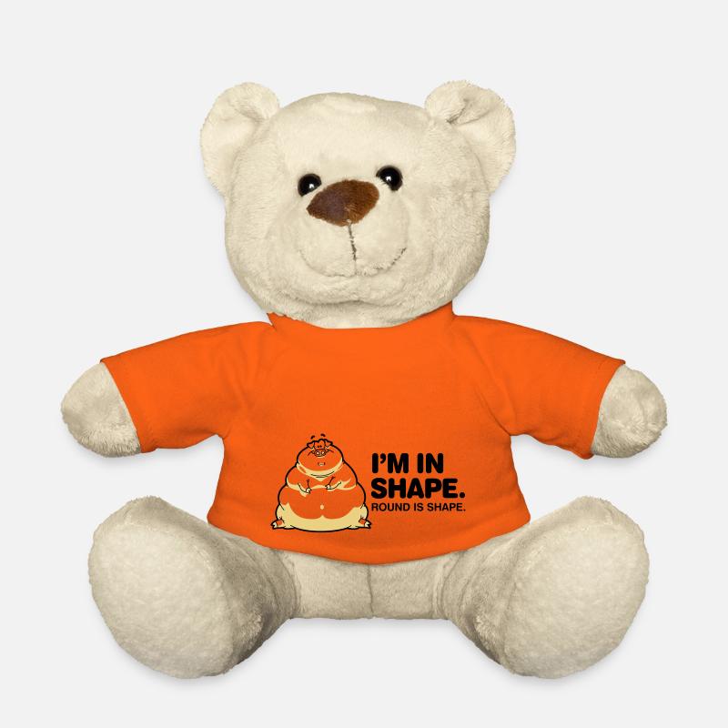 I m in great shape. Circular is also a form. - Teddy Bear - golden orange