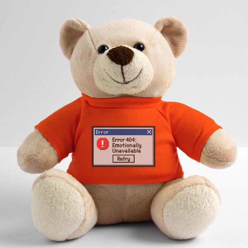 Error 404 - Emotionally Unavailable Teddy
