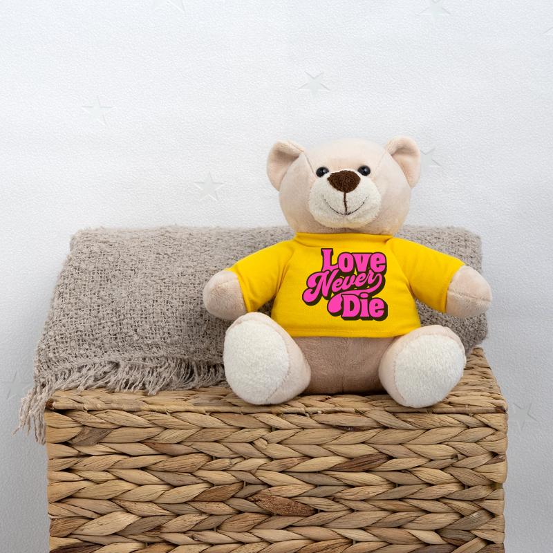 Love Never Die – Bold Statement Typography Teddy Bear