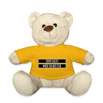 You're Exactly Where You Need To Be Inspiring - Teddy Bear - sun yellow - Front