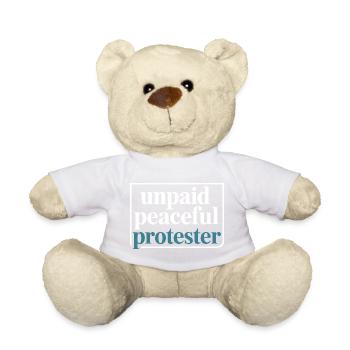 Unpaid Peaceful Protester Activist Saying Demo - Teddy Bear - sun yellow - Front