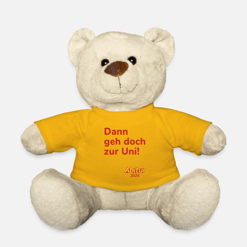 Dann geh doch zur UNI! - Abitur 2025 - Teddy - Sonnengelb