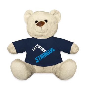 lets stay strangers quote - Teddy Bear - french navy - Front