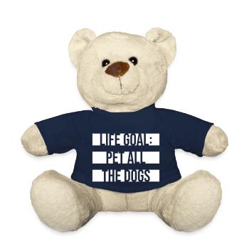 Life Goal: Pet All The Dogs Funny Fun Quote - Teddy Bear - french navy - Front