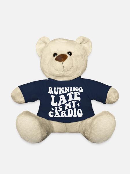Running Late is My Cardio - Teddy - French Navy
