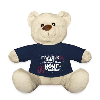 May your coffee be stronger than your toddler - Teddy Bear - french navy - Front