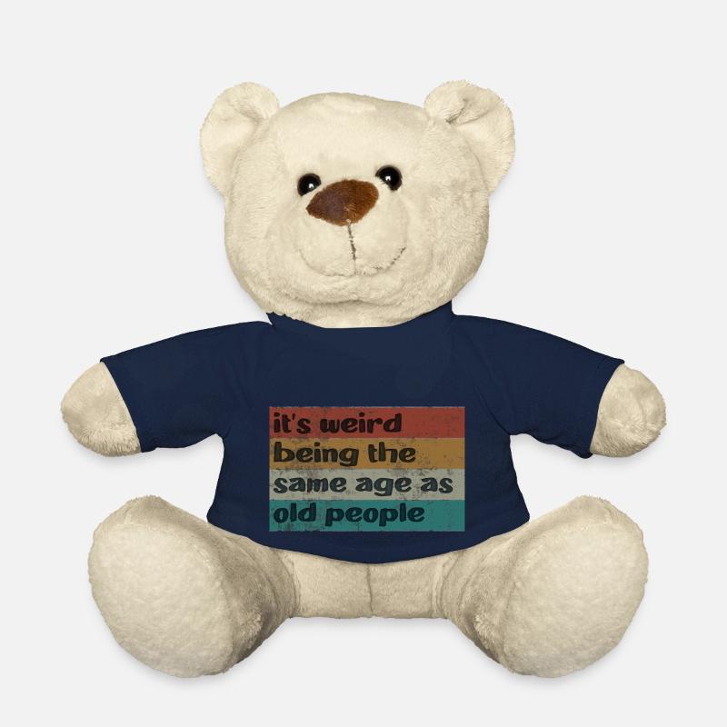 Es ist seltsam, im gleichen Alter wie alte Leute zu sein Retro - Teddy - French Navy