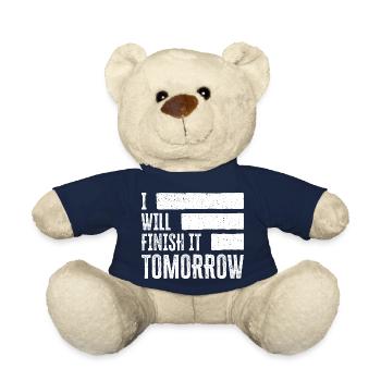 Funny "I Will Finish It Tomorrow" design - Teddy Bear - french navy - Front