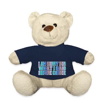 morning bday statement cool gift idea drink coffee - Teddy Bear - french navy - Front