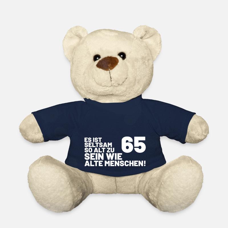 65. Geburtstag Spruch - Es ist seltsam so alt - Teddy - French Navy