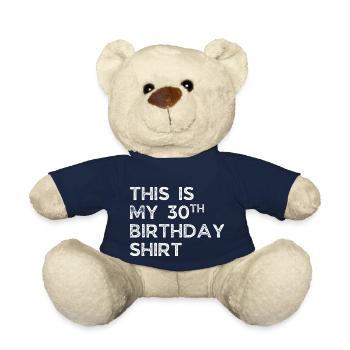 THIS IS MY 30TH BIRTHDAY SHIRT. 30TH BIRTHDAY - Teddy Bear - french navy - Front