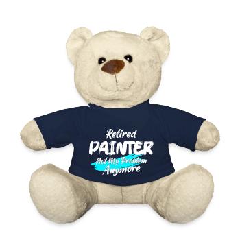 Retired Painter Not My Problem Anymore Job Profess - Teddy Bear - french navy - Front