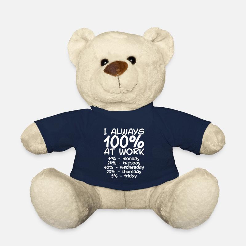 I Always Give 100% At Work 4 - Teddy Bear - french navy