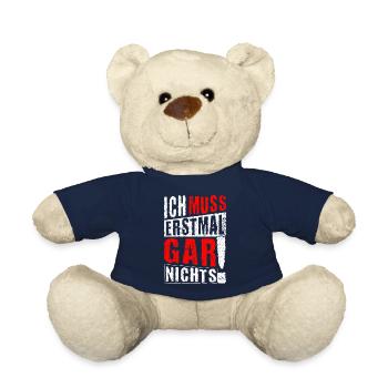 ICH MUSS ERSTMAL GAR NICHTS Geschenkidee - Teddy - French Navy - Vorne