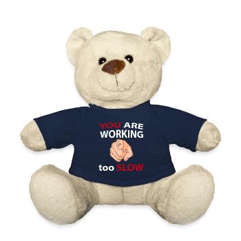 YOU are working to slow - Teddy Bear - french navy - Front