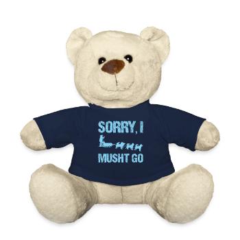 Slogan du traîneau à chiens - Désolé je dois y aller - Nounours - bleu marine - Devant