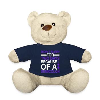 Didn't Sleep For Two Days Because Of A Semicolon - Teddy Bear - french navy - Front