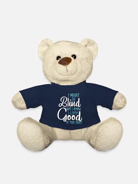 I Might Be Blind But I Know I Look Good In This - Teddy Bear - french navy