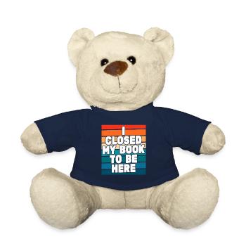 Ich habe mein Buch geschlossen, um hier zu sein Bücherwurm lustiger Spruch - Teddy - French Navy - Vorne