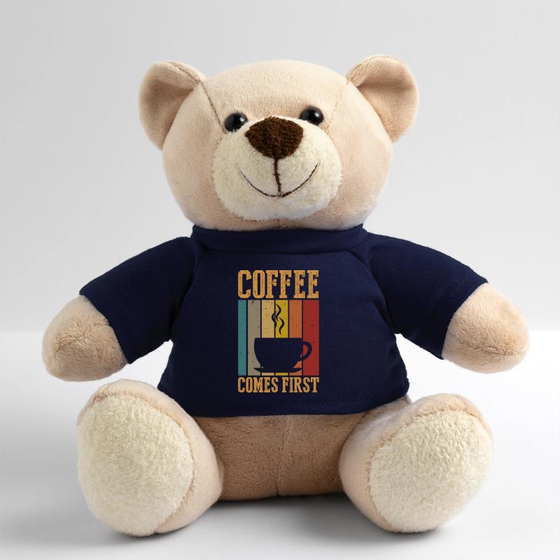 Coffee comes first Teddy Bear