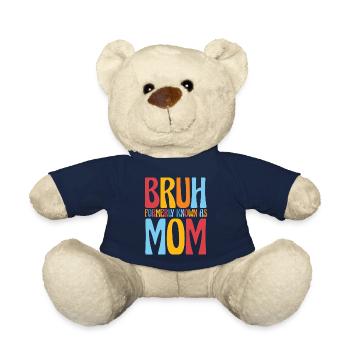 Bruh Formerly Known As Mom - Teddy Bear - french navy - Front