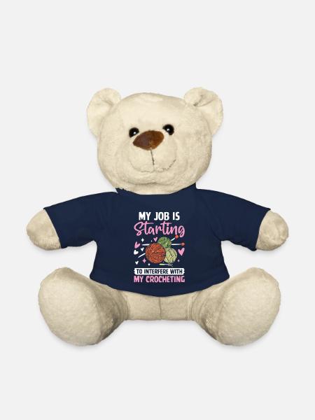 My Job Is Starting to Interfere With My - Teddy Bear - french navy