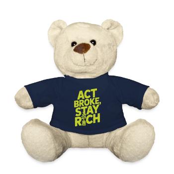 Act Broke Stay Rich Minimalist Frugalist Reich - Teddy - French Navy - Vorne