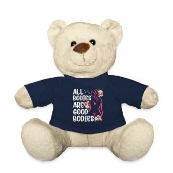 All Bodies Are Good Body Annoying Body Shaming - Teddy Bear - french navy - Front