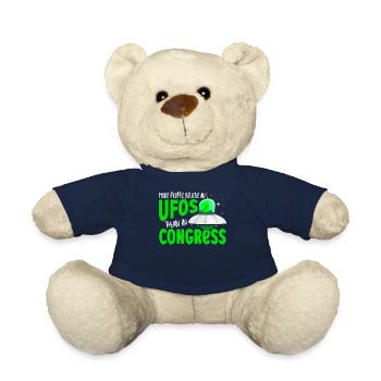More People Believe In UFOS Than in Congress UFO - Teddy Bear - french navy - Front