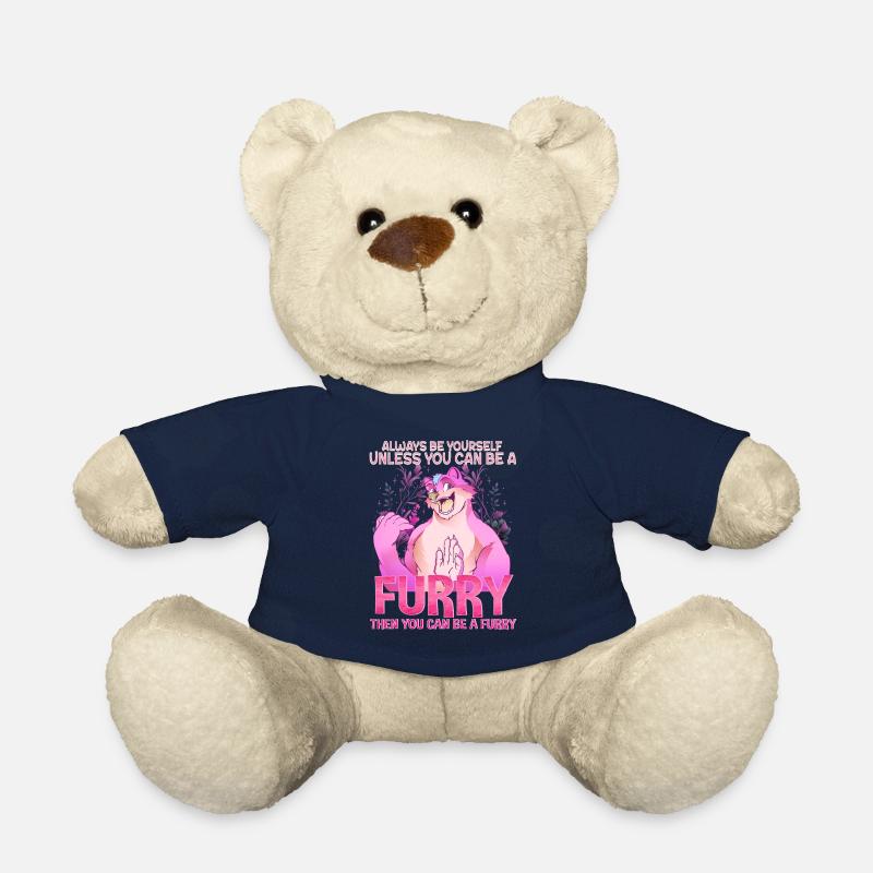 Always be yourself unless you can be a Furry - Teddy - French Navy