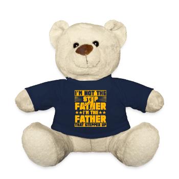 I'm not the step father I'm the father that step - Teddy Bear - french navy - Front