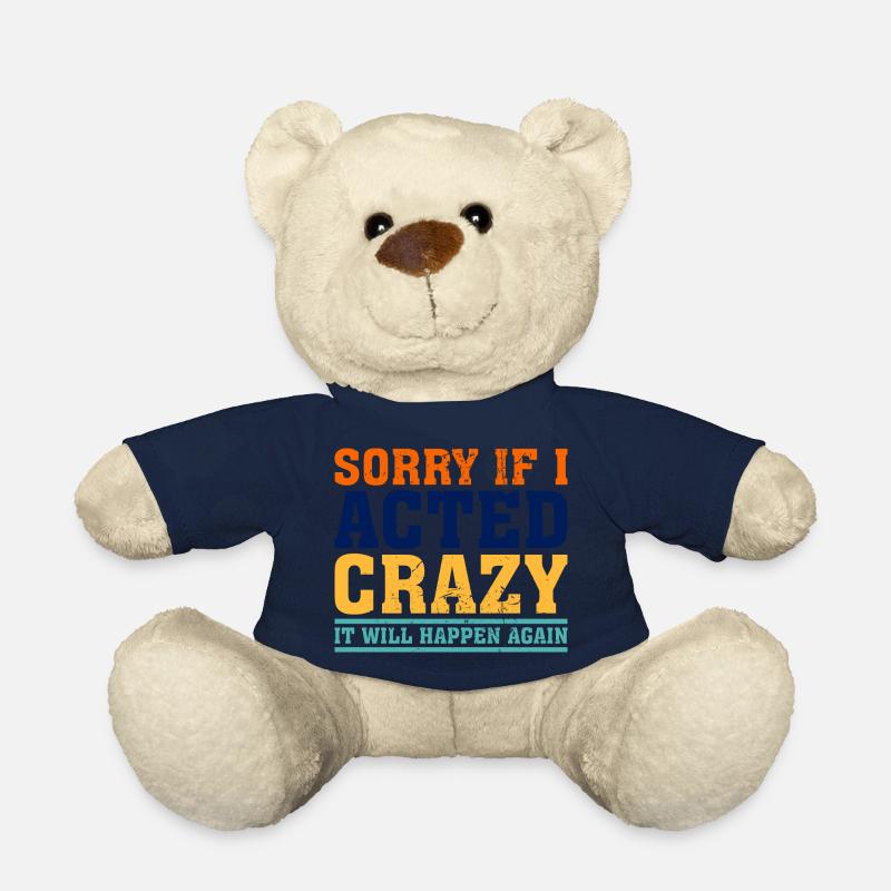 Sorry If I Acted Crazy It Will Happen Again - Teddy - French Navy