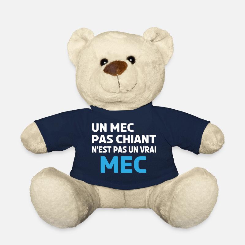 un mec pas chiant n'est pas un vrai mec - Nounours - bleu marine