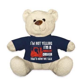 I'm Not Yelling I'm A Forklift Driver Operator For - Teddy Bear - french navy - Front